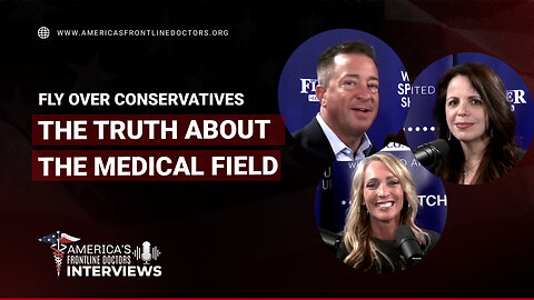 Dr. Simone Gold with Flyover Conservatives - The Truth About the Medical Field