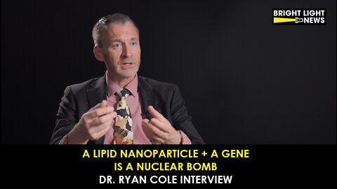 [INTERVIEW] Une nanoparticule lipidique + un gène est une bombe nucléaire -Dr Ryan Cole, MD