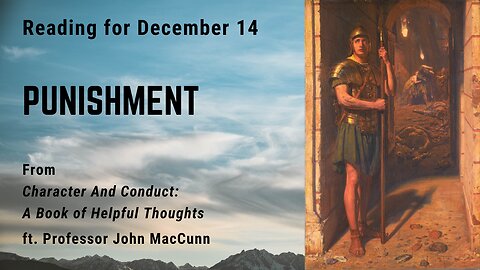 Punishment: Day 346 reading from "Character And Conduct" - December 14