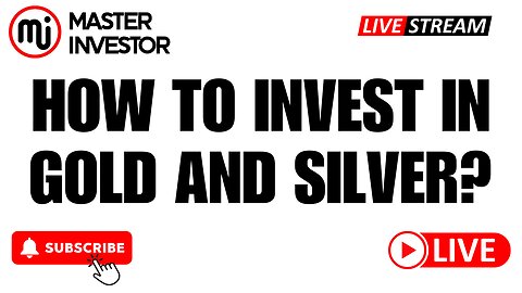 How to Invest in Gold and Silver? Asset Class: Commodities | "MASTER INVESTOR" #wealth #livestream