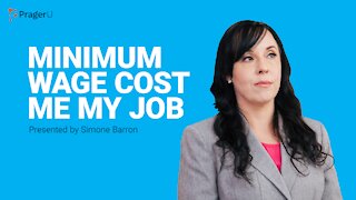 Minimum Wage Cost Me My Job | 5-Minute Videos