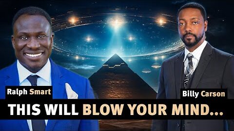 THIS will BLOW. YOUR. MIND!🤯| UFOs, Aliens, Ancient Worlds & The Future | Billy Carson/Ralph Smart