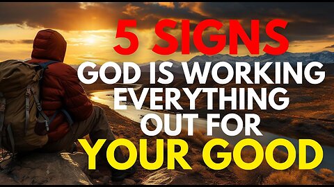 THIS IS YOUR SIGN - God Is Working Everything Out For Your Good