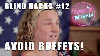 Becca's Blind Hacks: Avoid Buffets