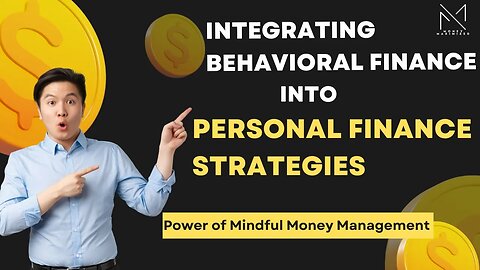 Integrating Behavioral Finance into Personal Finance Strategies