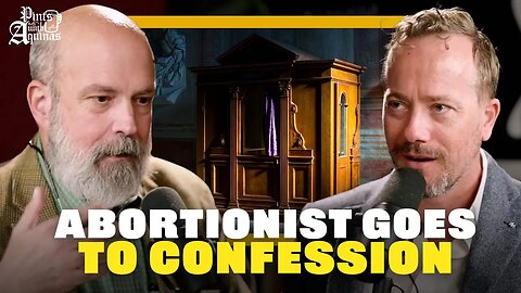 Abortionist Goes to Confession! w/ Dr. John Bruchalski