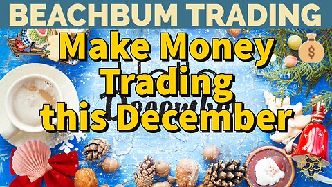 Make Money Trading this December