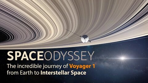 Space Odyssey - an incredible journey of Voyager 1 from Earth to Interstellar Space