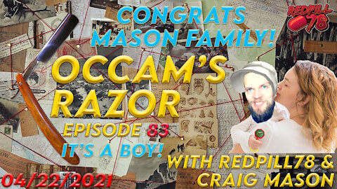 Congrats Craig! It's a Boy! Occam’s Razor with RedPill78 & Craig Mason Ep. 83