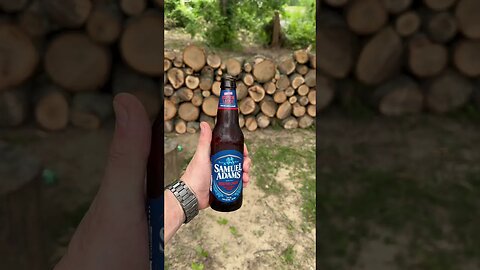 After a long day with a chainsaw, grab a Sam Adams no bud light for me