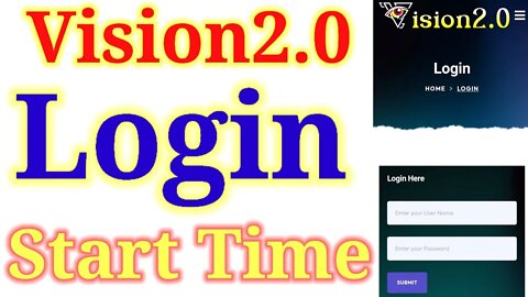 vision2o.uk | login start time | kiya hai or kitne time bad start hoga | vision2.0 long time chalne