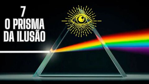 7 - Os sete espectros criam a ilusão da matéria