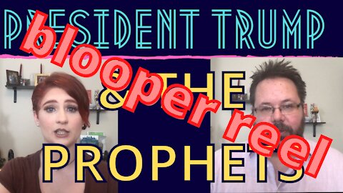 BLOOPER REEL FROM "TRUMP AND THE PROPHETS"