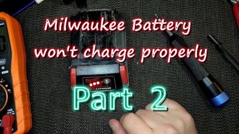 068 - Late night Milwaukee Battery Repair part 2