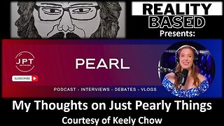 My Thoughts on Just Pearly Things (Courtesy of Keely Chow)