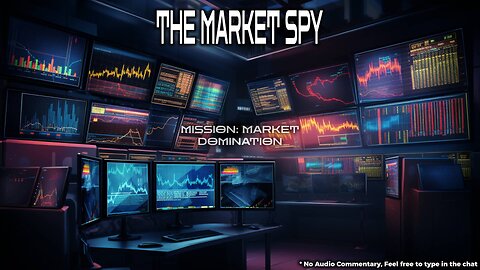The Market Spy: Mission Market Domination 🚀💰 Live Charts 🔥