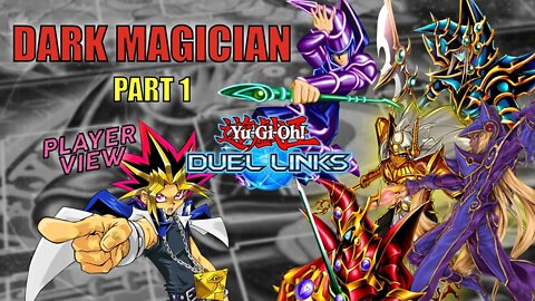 DARK MAGICIAN DECK! DUEL LINKS GAMEPLAY - PLAYER VIEW | PART 1 | YU-GI-OH! DUEL LINKS!