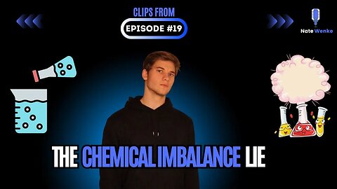 The Chemical Imbalance Lie | Nate Wenke Episode 19 Clips