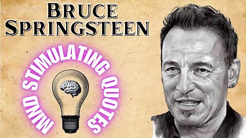 Lessons in Life and Love: Bruce Springsteen's 10 Inspirational Quotes on Hope, Passion, & Resilience