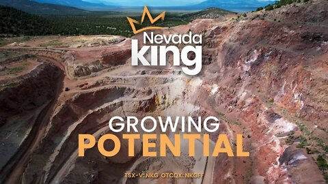 Nevada King Gold - “Growing Potential” (TSX-V: NKG; OTCQX:NKGFF)