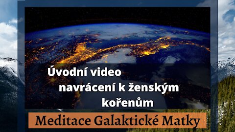 Úvod k meditaci Galaktické Matky