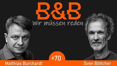 B&B #70 Burchardt & Böttcher: Alles hat ein Ende, nur die Wurst hat mRNA.