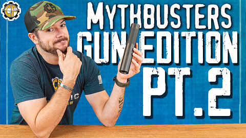 Debunking 5 Popular Gun Myths (Part 2)