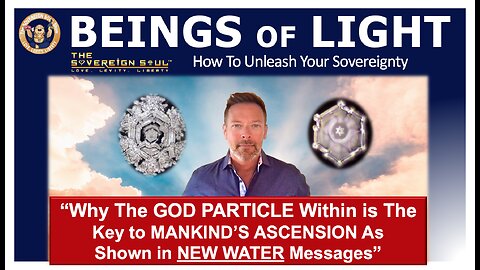 NEW MESSAGES in Water Reveal Why the God Particle is Key to Our Ascension as Beings of Light