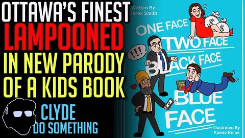 One Face Two Face Black Face Blue Face - Parody Book about Ottawa's Finest Characters