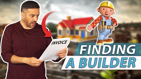 How to Find a Good Builder UK | House Renovation UK | Saj Hussain