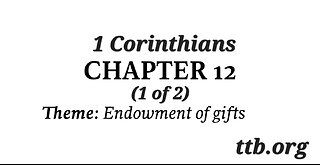 1 Corinthians Chapter 12 (Bible Study) (1 of 2)