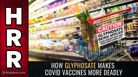 How glyphosate makes covid vaccines MORE DEADLY