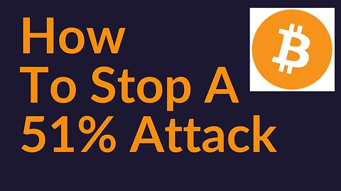 How To Stop A 51% Attack Instantly (Bitcoin)