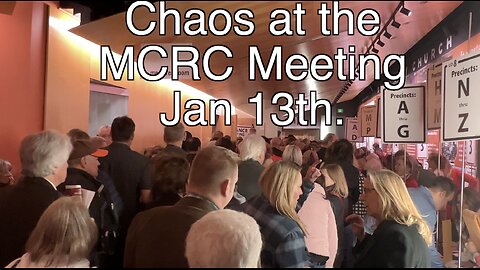 Chaos at the Maricopa County Republican Committee (MCRC) meeting Jan 13th.