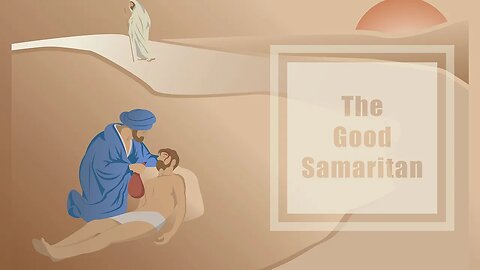 The Good Samaritan - Luke 10:27-35