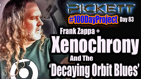 Pickett - Frank Zappa, Xenochrony + 'Decaying Orbit Blues'