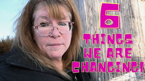 6 Things We Are Changing On Our Farm!