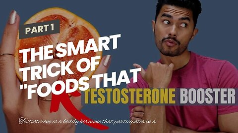 The smart Trick of "Foods That Naturally Boost Testosterone in Men" That Nobody is Talking Abou...