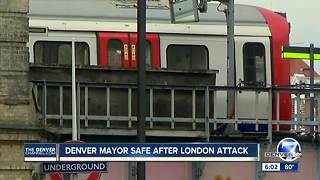 Denver mayor, other local officials in London; unharmed in train attack