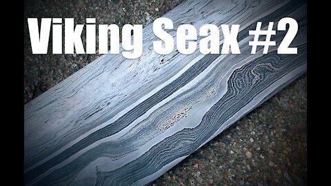 Viking Seax #2 Forging A Battle Blade From Steel And Iron, Blacksmithing, Bladesmithing