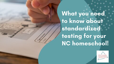 Homeschool standardized testing in North Carolina: What you need to know in 2021!