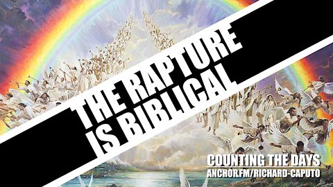 The Rapture is Biblical