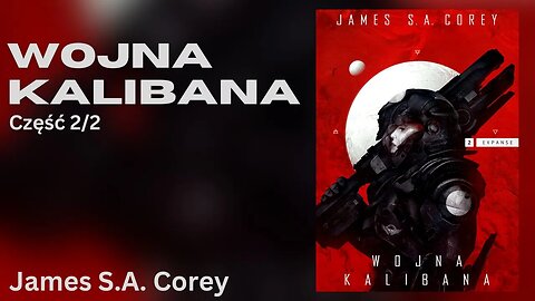 Wojna Kalibana Część 2/2, Cykl:Expanse / Ekspansja (tom 2) - James S.A. Corey