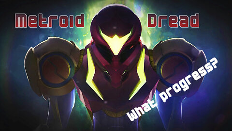 Metroid Dread Ep. 3 -- Dumb Until Proven Smart