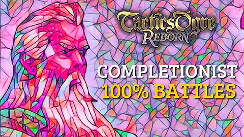 HOW TO COMPLETE 100% BATTLES IN THE WARREN REPORT | TACTICS OGRE REBORN