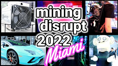 Mining Disrupt 2022 Miami | The World's Largest Bitcoin Mining Conference