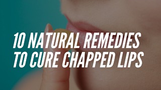 10 Natural remedies to cure chapped lips