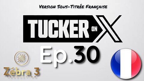 Tucker On X Ep.30 Todd Bensman - Dominik Tarczynski VOSTFR