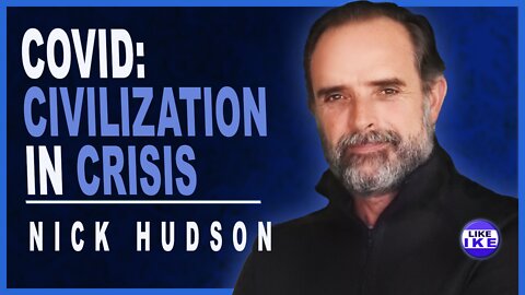Nick Hudson - COVID: Civilization in Crisis