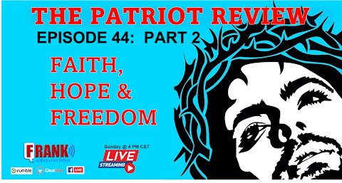 Episode 45 - Faith, Hope and Freedom Part 2